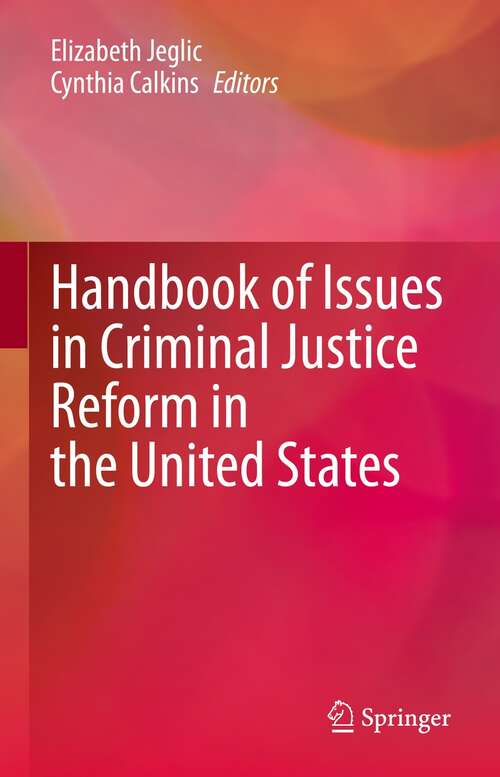 Book cover of Handbook of Issues in Criminal Justice Reform in the United States (1st ed. 2022)