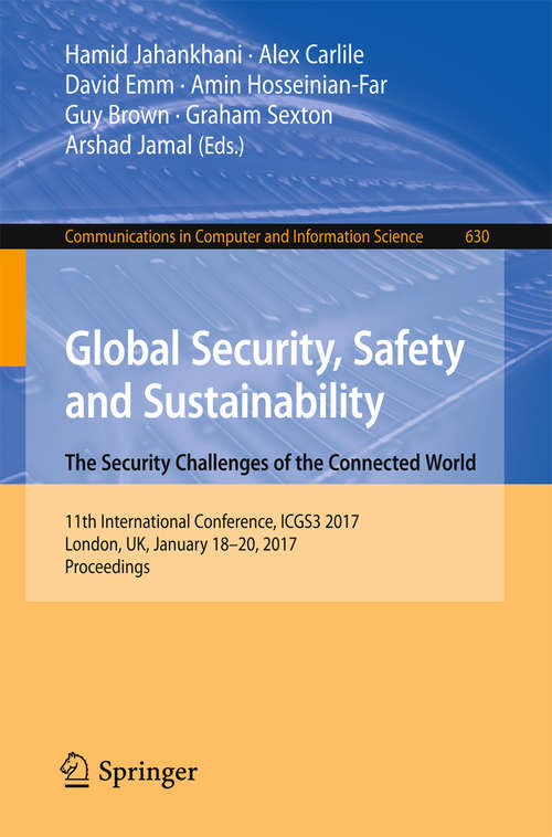 Book cover of Global Security, Safety and Sustainability - The Security Challenges of the Connected World