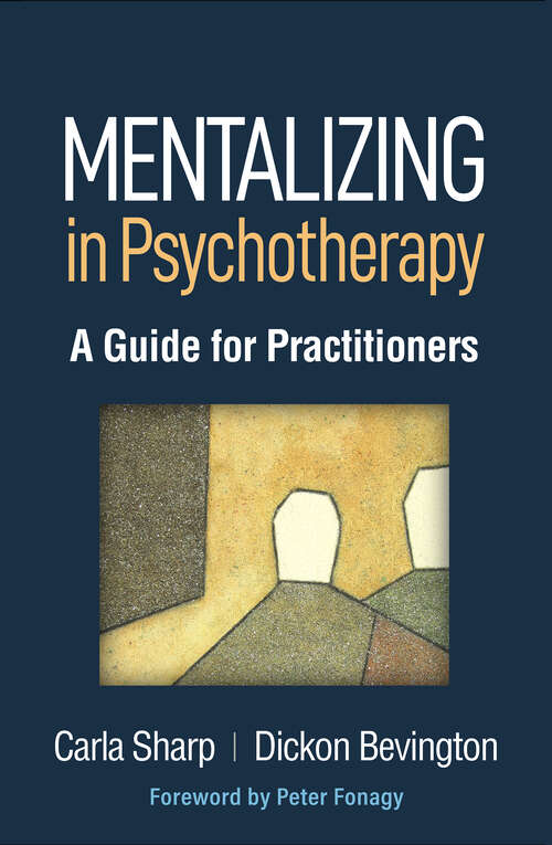 Book cover of Mentalizing in Psychotherapy: A Guide for Practitioners (Psychoanalysis and Psychological Science)