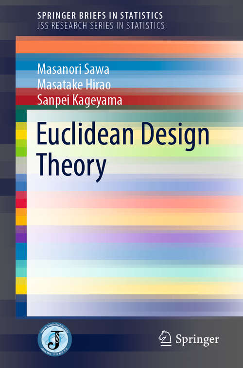 Book cover of Euclidean Design Theory (1st ed. 2019) (SpringerBriefs in Statistics)