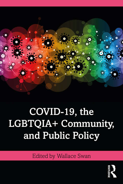 Book cover of COVID-19, the LGBTQIA+ Community, and Public Policy