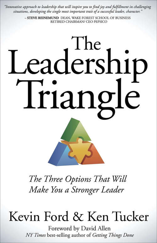 Book cover of The Leadership Triangle: The Three Options That Will Make You a Stronger Leader