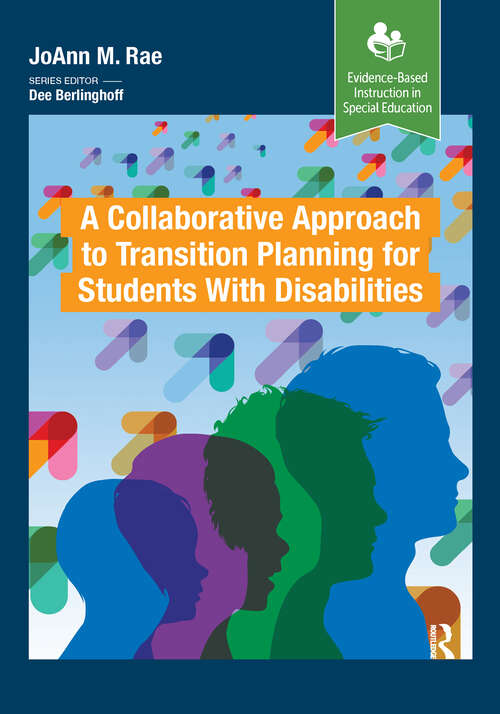 Book cover of A Collaborative Approach to Transition Planning for Students with Disabilities (Evidence-Based Instruction in Special Education)