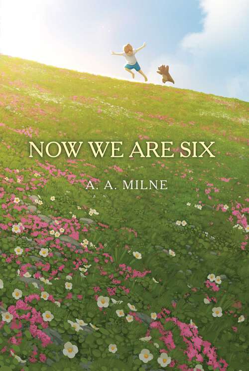 Book cover of Now We Are Six (The Winnie-the-Pooh Collection)