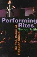 Book cover of Performing Rites: On the Value of Popular Music