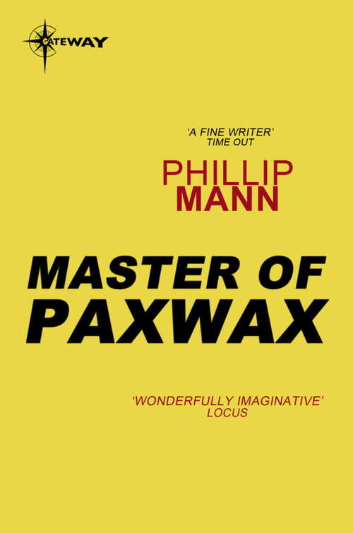 Book cover of Master of Paxwax: Part One of the Story of the Gardener