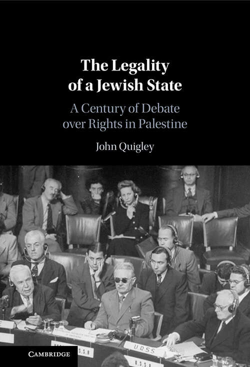Book cover of The Legality of a Jewish State: A Century of Debate over Rights in Palestine