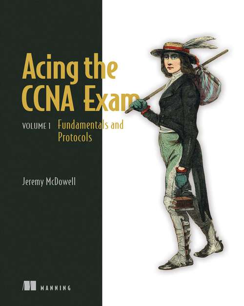 Book cover of Acing the CCNA Exam, Volume 1: Fundamentals and Protocols