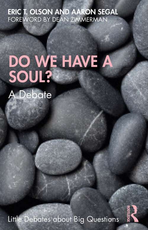 Book cover of Do We Have a Soul?: A Debate (Little Debates about Big Questions)