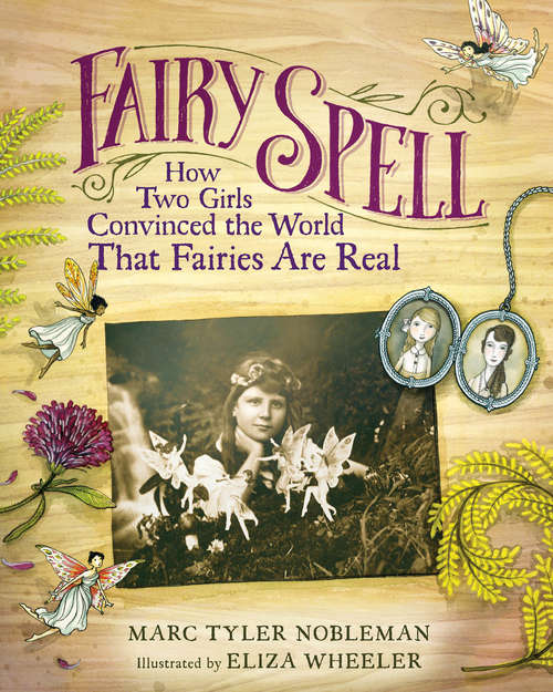 Book cover of Fairy Spell: How Two Girls Convinced the World That Fairies Are Real
