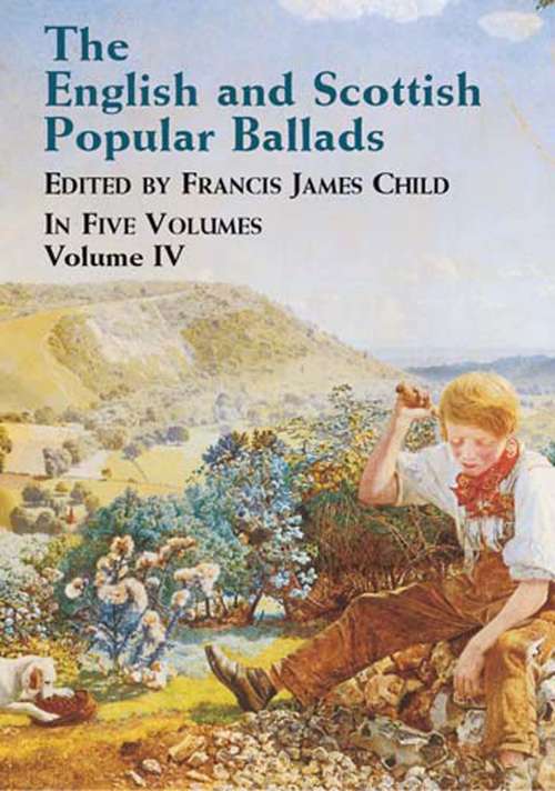 Book cover of The English and Scottish Popular Ballads, Volume 4