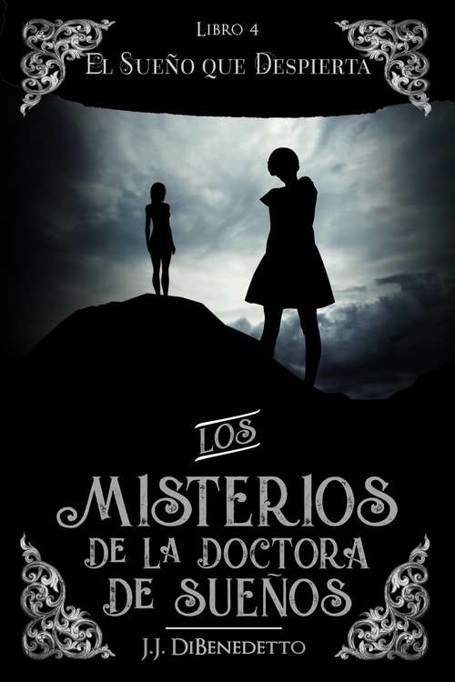 Book cover of El Sueño que Despierta: Los Misterios de la Doctora de los Sueños, Libro 4 (Los Misterios de la Doctora de los Sueños #4)