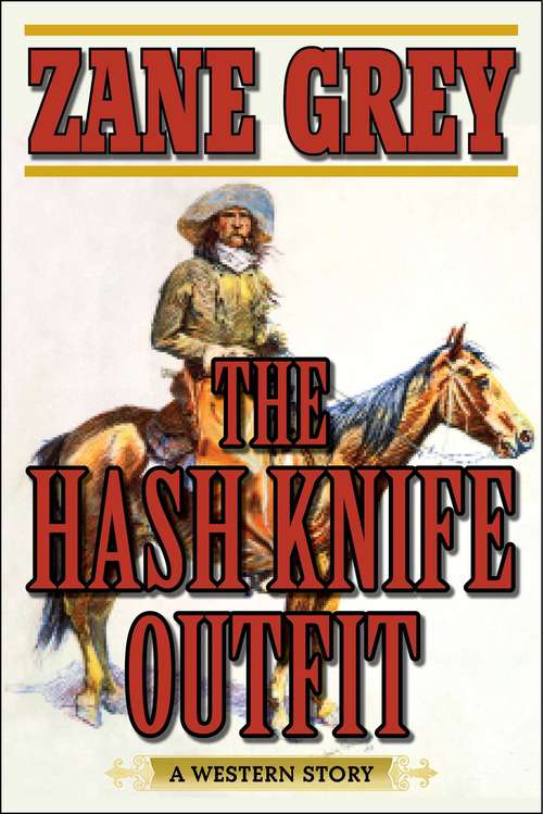 Book cover of The Hash Knife Outfit: A Western Story