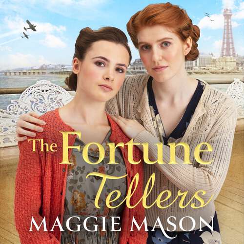 Book cover of The Fortune Tellers: the BRAND NEW heart-warming and nostalgic wartime family saga