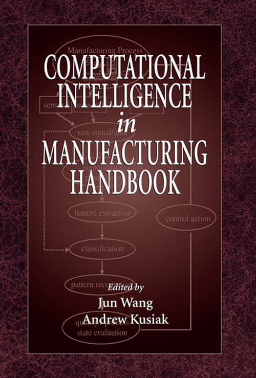 Book cover of Computational Intelligence In Manufacturing Handbook (1) (Handbook Series for Mechanical Engineering)