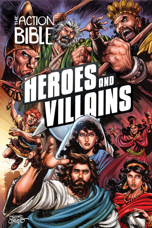 Book cover of The Action Bible: Heroes and Villains (New) (Action Bible Series)