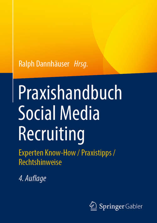 Book cover of Praxishandbuch Social Media Recruiting: Experten Know-How / Praxistipps / Rechtshinweise (4. Aufl. 2020)