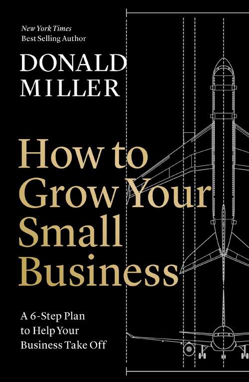 Book cover of How to Grow Your Small Business: A 6-Step Plan to Help Your Business Take Off