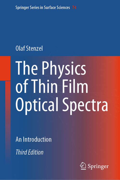 Book cover of The Physics of Thin Film Optical Spectra: An Introduction (Third Edition 2024) (Springer Series in Surface Sciences #74)