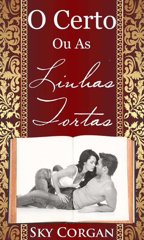 Book cover of O Certo Ou As Linhas Tortas