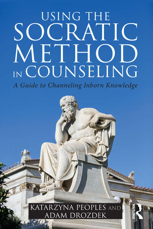 Book cover of Using the Socratic Method in Counseling: A Guide to Channeling Inborn Knowledge