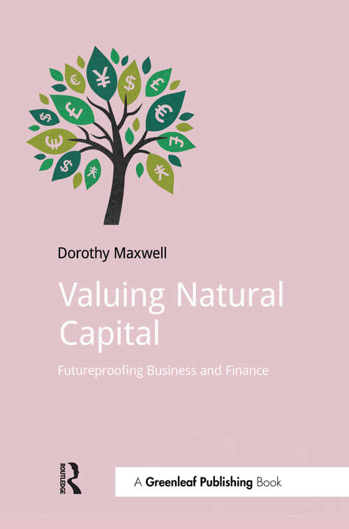 Book cover of Valuing Natural Capital: Future Proofing Business and Finance (Doshorts Ser.)