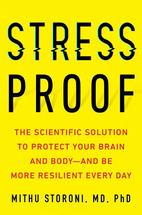 Book cover of Stress-Proof: The Scientific Solution to Protect Your Brain and Body--and Be More Resilient Every Day