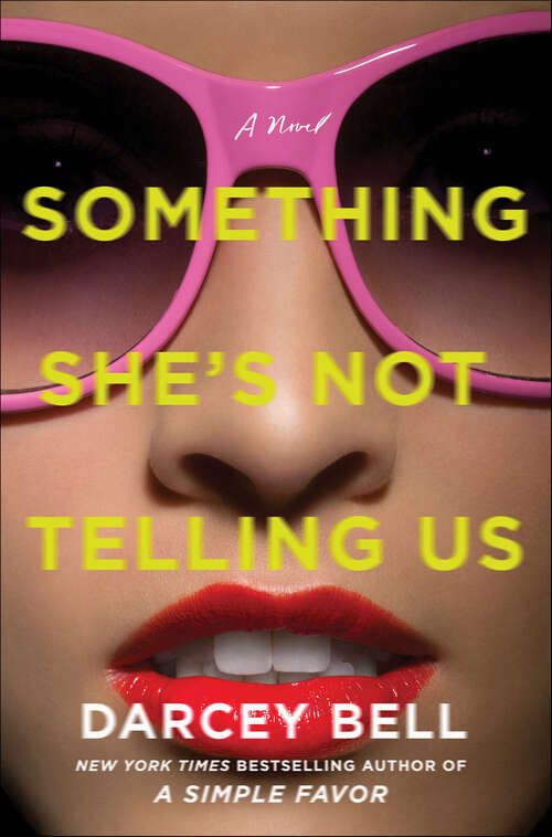 Book cover of Something She's Not Telling Us: A Novel