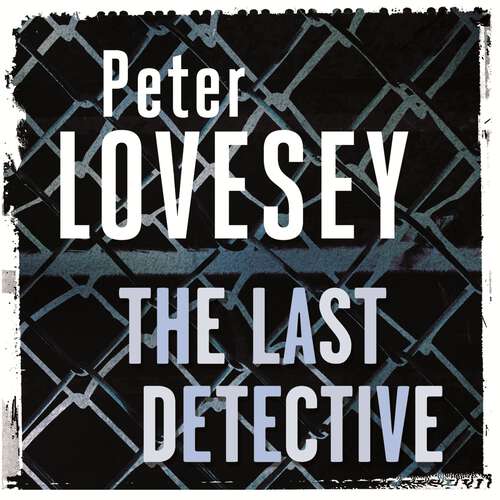 Book cover of The Last Detective: 1 (Peter Diamond Mystery #1)