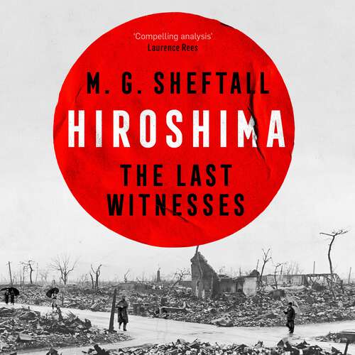 Book cover of Hiroshima: The Last Witnesses