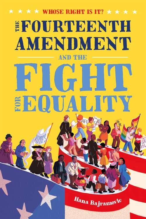 Book cover of Whose Right Is It? The Fourteenth Amendment and the Fight for Equality (Whose Right Is It?)