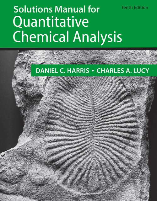 Book cover of Solutions Manual for Quantitative Chemical Analysis (Tenth Edition)