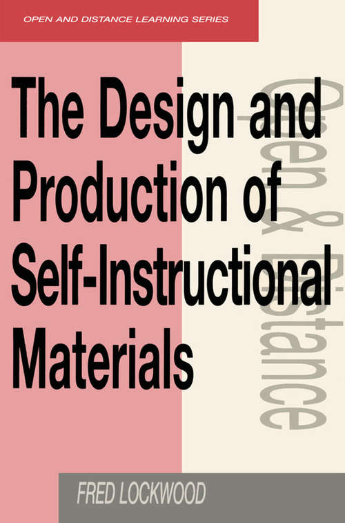 Book cover of The Design and Production of Self-instructional Materials (Open and Flexible Learning Series)