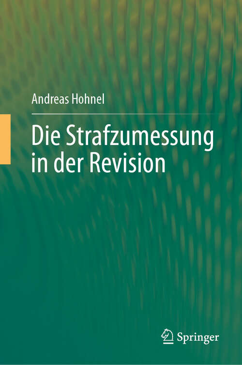 Book cover of Die Strafzumessung in der Revision (2024)