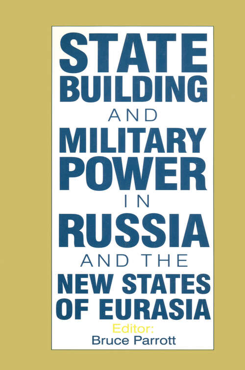 Book cover of The International Politics of Eurasia: v. 5: State Building and Military Power in Russia and the New States of Eurasia