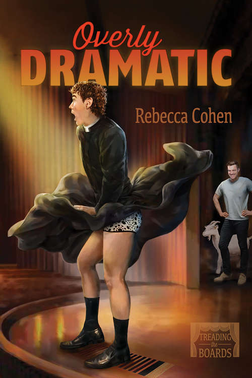 Book cover of Overly Dramatic (Treading the Boards #1)