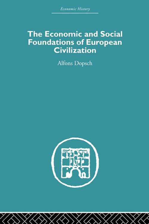 Book cover of The Economic and Social Foundations of European Civilization