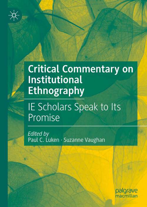 Book cover of Critical Commentary on Institutional Ethnography: IE Scholars Speak to Its Promise (1st ed. 2023)