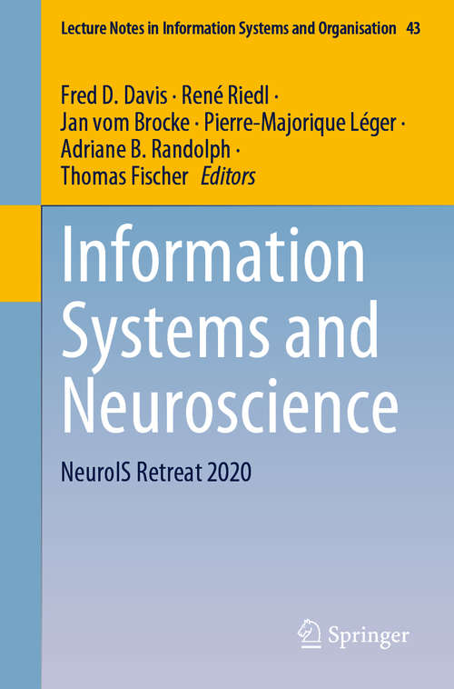 Book cover of Information Systems and Neuroscience: NeuroIS Retreat 2020 (1st ed. 2020) (Lecture Notes in Information Systems and Organisation #43)