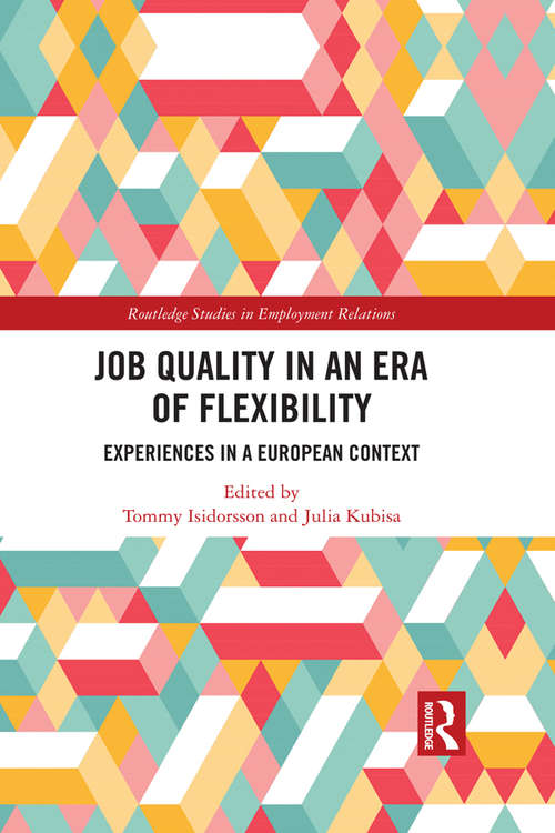 Book cover of Job Quality in an Era of Flexibility: Experiences in a European Context (Routledge Studies in Employment Relations)