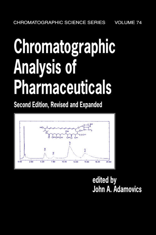 Book cover of Chromatographic Analysis of Pharmaceuticals (2) (Chromatographic Science Ser. #74)