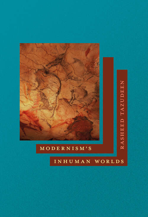 Book cover of Modernism's Inhuman Worlds