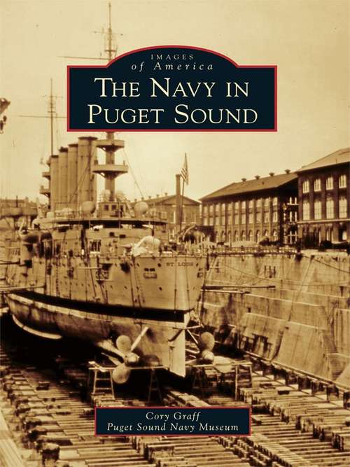 Book cover of Navy in Puget Sound, The (Images of America)