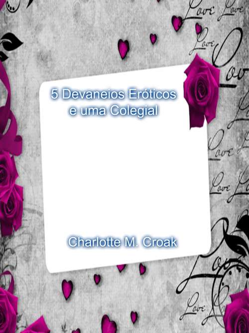 Book cover of 5 Devaneios Eróticos de uma Colegial