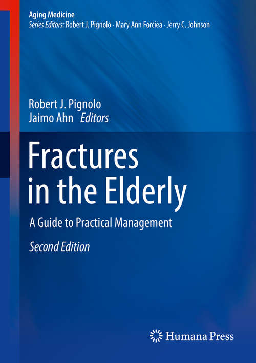 Book cover of Fractures in the Elderly: A Guide To Practical Management (Aging Medicine Ser.)