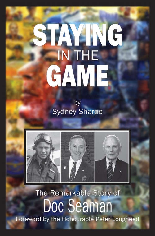 Book cover of Staying in the Game: The Remarkable Story of Doc Seaman