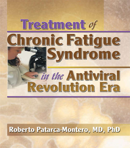 Book cover of Treatment of Chronic Fatigue Syndrome in the Antiviral Revolution Era: What Does the Research Say?