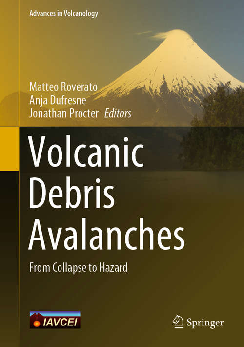 Book cover of Volcanic Debris Avalanches: From Collapse to Hazard (1st ed. 2021) (Advances in Volcanology)