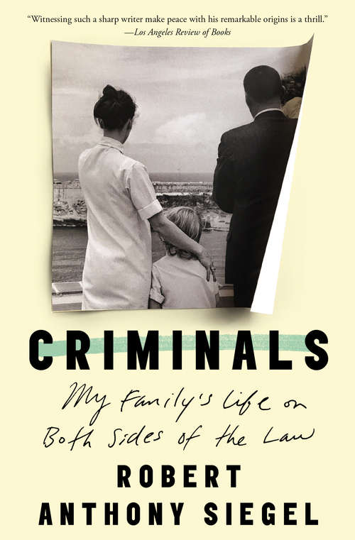 Book cover of Criminals: My Family's Life on Both Sides of the Law