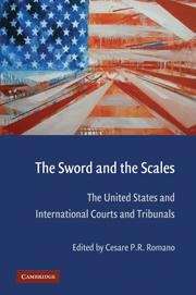 Book cover of The Sword and the Scales: The United States and International Courts and Tribunals